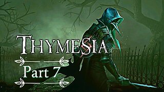 Thymesia Full Walkthrough - Part 7 ( With Commentary)