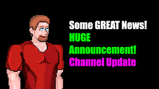 GREAT NEWS! Huge announcement and Channel(s) Update