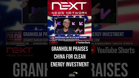 Granholm Praises China for Clean Energy Investment #shorts