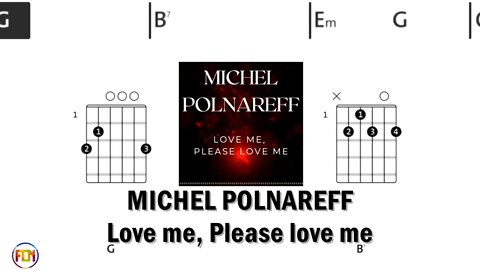 MICHEL POLNAREFF Love me, Please love me - FCN Guitar Chords & Lyrics HD