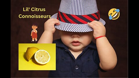 "Lil' Citrus Connoisseurs: Hilarious Babies React to Lemons!"