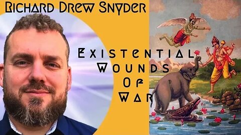 Richard Drew Snyder - Existential Wounds of War