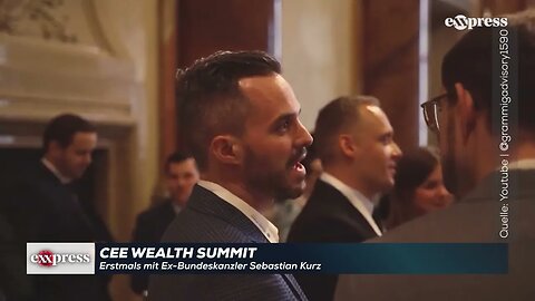 CEE Wealth Summit – erstmals mit Ex-Bundeskanzler Sebastian Kurz!