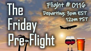 Friday Pre-Flight - #0116 - It's the end of the Year as We Know It!