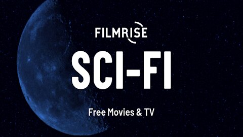 FILMRISE SCI-FI - BEST FREE & LEGAL SCI-FI STREAMING APP! (FOR ANY DEVICE) - 2023 GUIDE