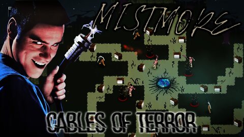 Mistmore - Cables of Terror