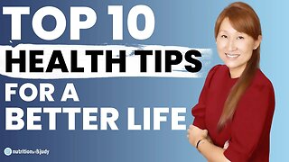 Top 10 Health Tips Learned From the Last 100 Interviews | Nutrition with Judy