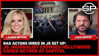 BAD ACTORS HIRED IN J6 SET UP: J6 Journalist Exposes Hollywood Crisis Actors At Capitol