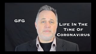 Life In The Time of Coronavirus