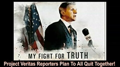 Project Veritas Reporters Plan To All Quit Together!