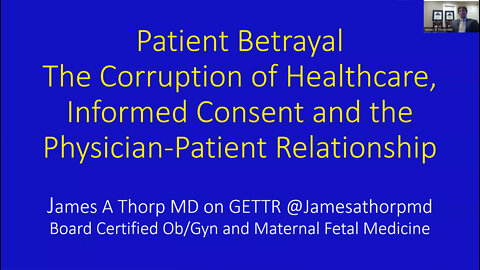 Patient Betrayal - The Corruption of Healthcare - Dr. James Thorp