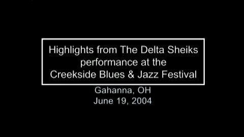 The Delta Sheiks – Highlights from the 2004 Creekside Blues & Jazz Festival