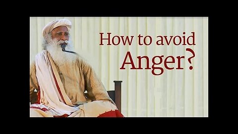 How to Control Anger - Sadhguru