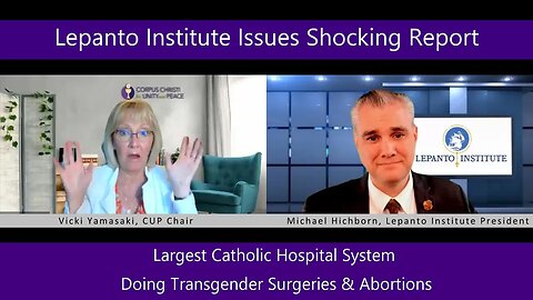 Largest Catholic Hospital Doing Trans Surgeries & Abortions: Michael Hichborn Reports!
