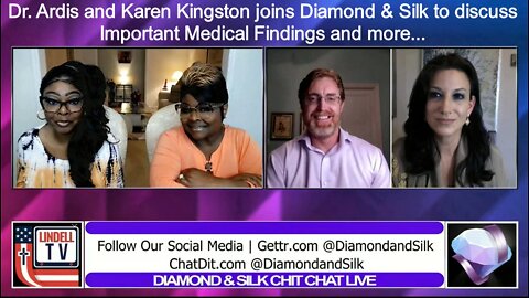 Dr. Ardis and Karen Kingston joins Diamond & Silk to discuss Important Medical Findings and more...