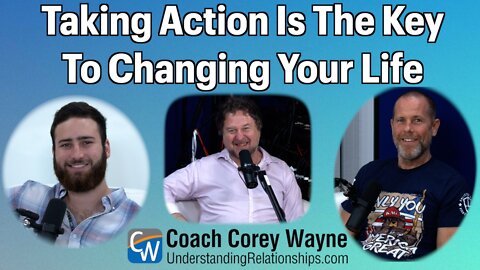 Taking Action Is The Key To Changing Your Life