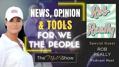 Mel K & Rob Really Are Back With News, Opinion & Tools For We The People 7/7/2023