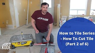 How To Cut Tile - Tile Series 2/6