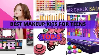 Get Glam with These Best Makeup Kits for Teens