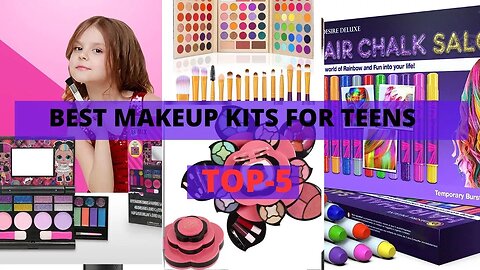 Get Glam with These Best Makeup Kits for Teens