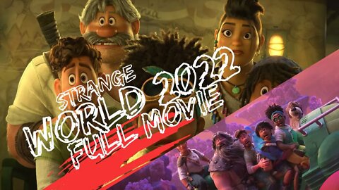 Strange World 2022 Full Movie | Plot | #strangeworld #disney #moviereviews