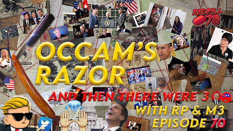 Occam's Razor ep. 70 - And Then there Were 3