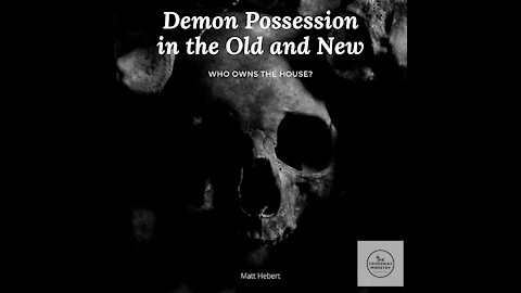 Demon Possession in the Old and the New: Who Owns the House