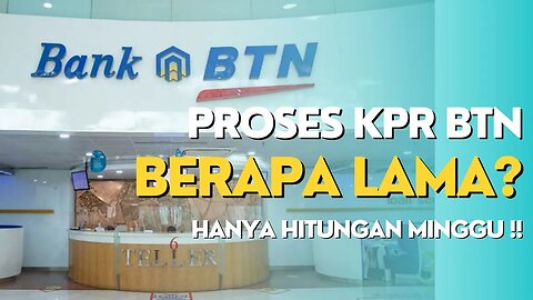 Proses Verifikasi KPR BTN Berapa Lama? Hanya Hitungan Minggu