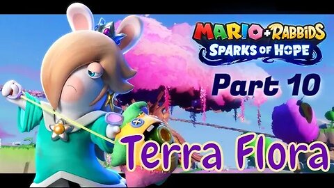 Doooooooom! Mario + Rabbids: Sparks of Hope Playthrough Part 10 Finishing Terra Flora