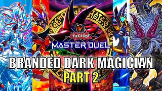 BRANDED DARK MAGICIAN! MASTER DUEL GAMEPLAY | PART 2 | YU-GI-OH! MASTER DUEL! ▽ SEASON 12 (DEC 2022)