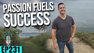 Passion is the Fuel behind All Success | Strong By Design Ep 231