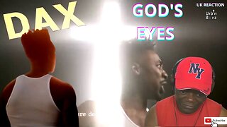 MY FAVORITE DAX TRACK!!! Urb’n Barz reacts to Dax - “God’s Eyes” (Official Music Video)