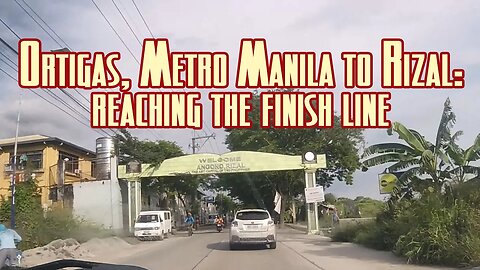 Ortigas, Metro Manila to Tayuman, Binangonan, Rizal | Roadtrip finale
