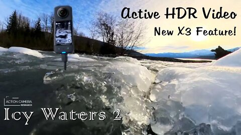 Insta360 X3 Active HDR Video - "Icy Waters 2" - Quality Shots Only the X3 Can Get!