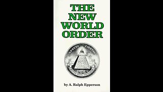 Reading "The New World Order" by A. Ralph Epperson (Part 2 - Chapter 1: Tomorrow's Rulers)