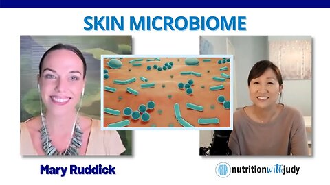 The Microbiome and the Largest Organ - Mary Ruddick