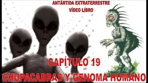 Capítulo 19. EL CHUPACABRAS Y EL GENOMA HUMANO.