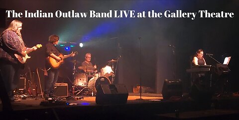 Indian Outlaw LIVE at the Gallery Theatre