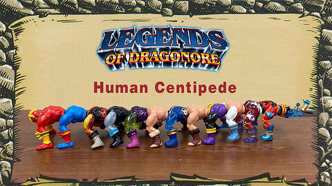 Legends of Dragonore's Human Centipede