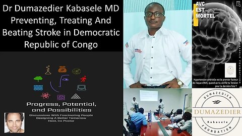Dr Dumazedier Kabasele, MD - Preventing, Treating And Beating Stroke in Democratic Republic of Congo
