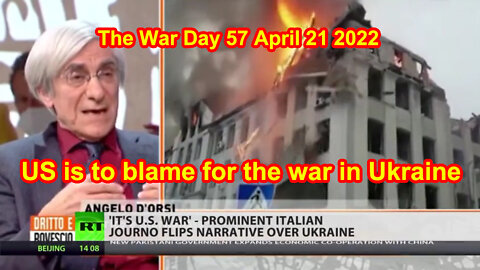 US is to blame for the war in Ukraine The War Day 57 April 21 2022