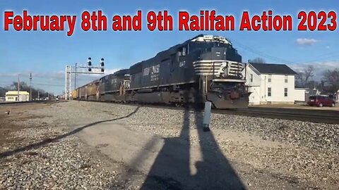 February 8th and 9th Railfan Action 2023