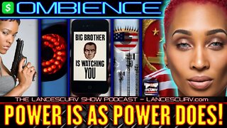 POWER IS AS POWER DOES! | OMBIENCE