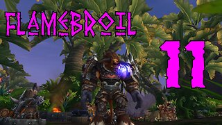 Flamebroil part 11 s2 - Laughing Skull Clan [World of Warcraft]