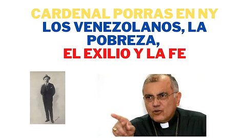 EL CARDENAL BAlTAZAR PORRAS EN NY: JOSÉ GREGORIO HERNÁNDEZ, QUE EL AMOR SEA SUPERIOR AL HAMBRE