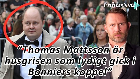 Skamstocken: "Thomas Mattsson är en lydig husgris till Bonnier"
