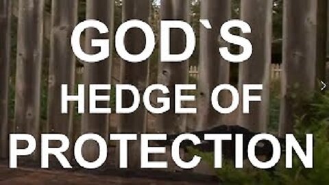 Don’t destroy God’s hedges of protection around you