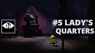 LITTLE NIGHTMARES Playthrough #5 Lady's quarters / Gameplay