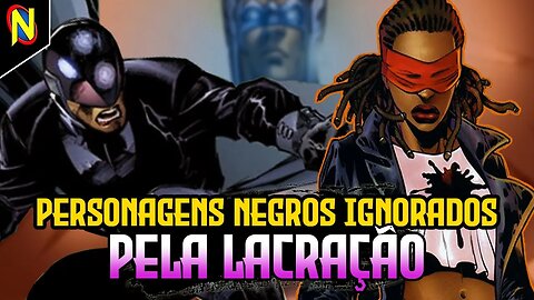 PERSONAGENS NEGROS IGNORADOS PELA "TURMA DO BEM" | Superspeed