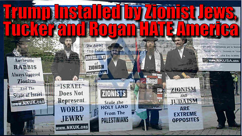 Trump Installed by Zionist Jews - Tucker and Rogan HATE America, and the "DARKIE" Who Invented Email